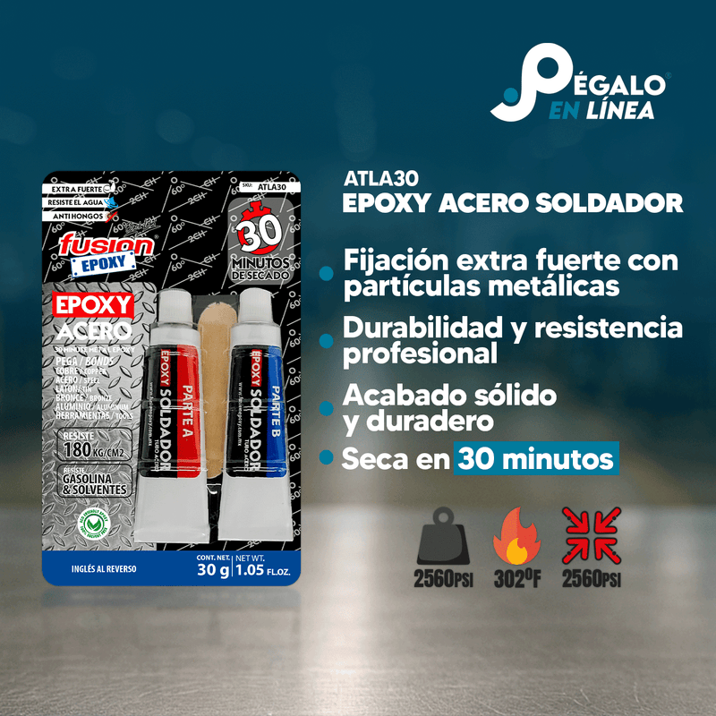 Infografía de características del Epoxy Acero Soldador en Tubo ATLA30 de Fusion Epoxy de 30 g: fijación extra fuerte con partículas metálicas, acabado sólido y duradero, seca en 30 minutos, resistencia 2560 PSI y hasta 302 °F